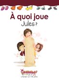 À quoi joue Jules?