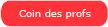 Coin des profs
