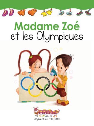 L'Alphabet sur mille pattes Madame Zoé et les Olympiques
