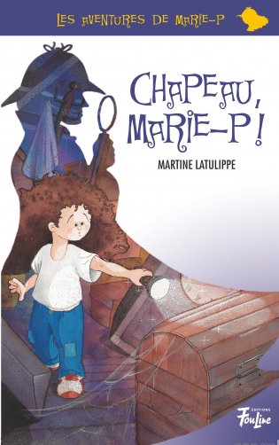 Les aventures de Marie-P Chapeau, Marie-P!