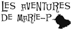 Les aventures de Marie-P