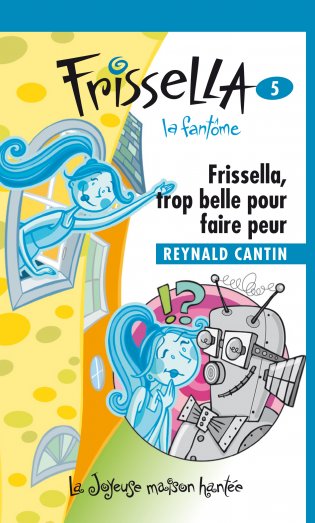 Joyeuse maison hantée Frissella, trop belle pour faire peur