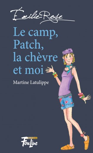 Émilie-Rose Le camp, Patch, la chèvre et moi