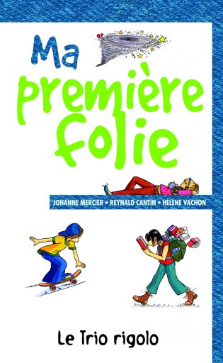 Le Trio rigolo Ma première folie format poche