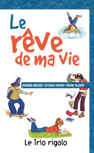 Le Trio rigolo Le rêve de ma vie format poche