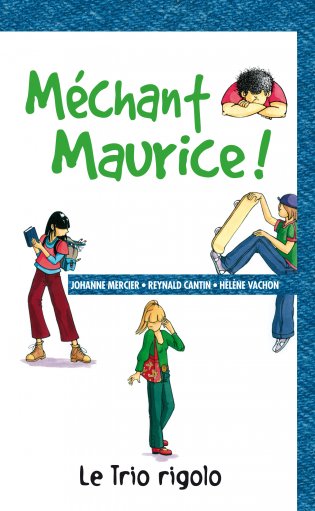 Le Trio rigolo Méchant Maurice! format poche