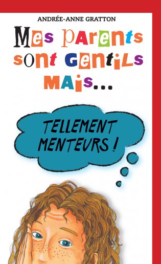 Mes parents sont gentils, mais Mes parents sont gentils mais… tellement menteurs!