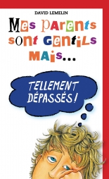 Mes parents sont gentils mais… tellement dépassés!