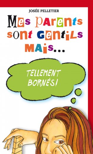 Mes parents sont gentils, mais Mes parents sont gentils mais… tellement bornés!