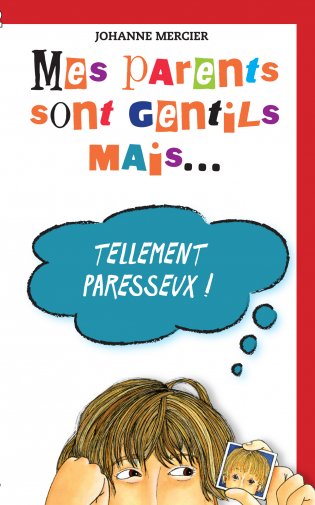 Mes parents sont gentils, mais Mes parents sont gentils mais… tellement paresseux!