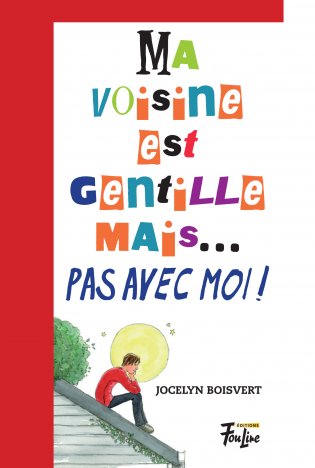 Mes parents sont gentils, mais Ma voisine est gentille mais… pas avec moi!