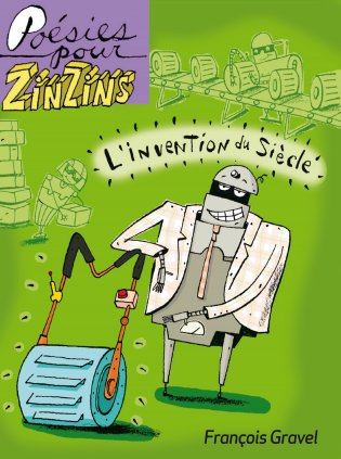 Poésies pour zinzins L’invention du siècle