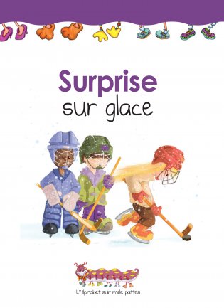 L'Alphabet sur mille pattes Surprise sur glace 