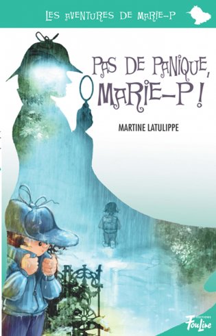 Les aventures de Marie-P Pas de panique, Marie-P!