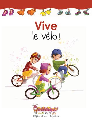 L'Alphabet sur mille pattes Vive le vélo!