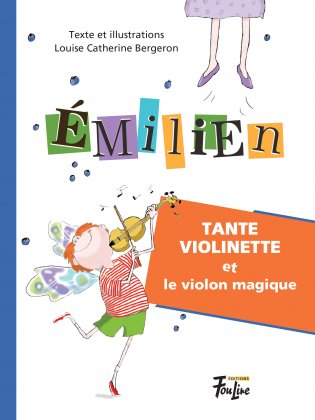 Émilien Tante Violinette et le violon magique