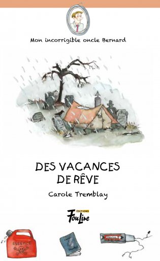 Mon incorrigible oncle Bernard Des vacances de rêves