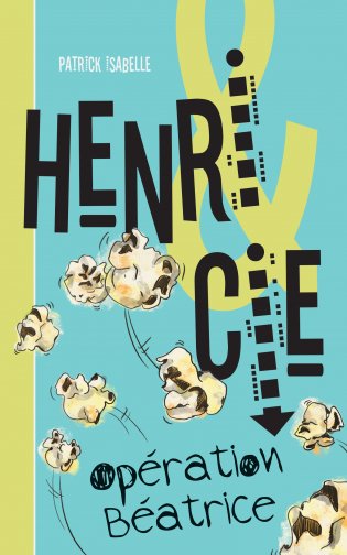 Henri & Cie Opération Béatrice