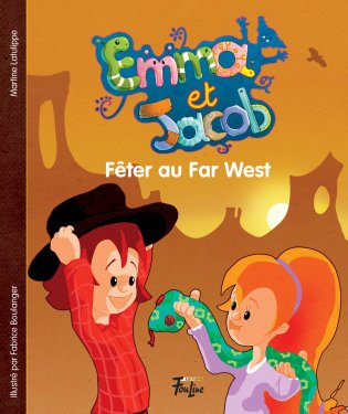 Emma et Jacob Fêter au Far West