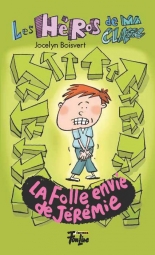 Les héros de ma classe - La folle envie de Jérémie