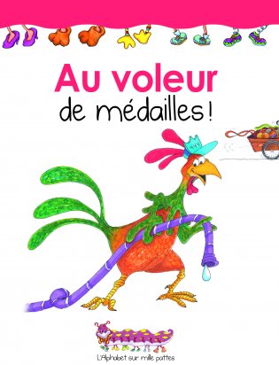 L'Alphabet sur mille pattes Au voleur de médailles!