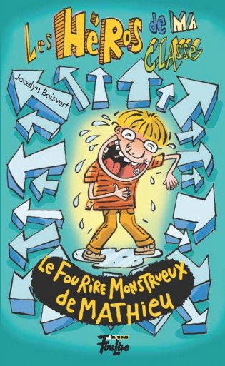 Les héros de ma classe Le fou rire monstrueux de Mathieu