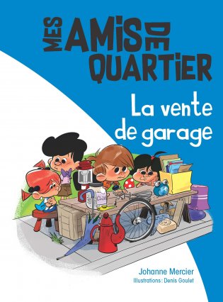 Mes amis de quartier La vente de garage