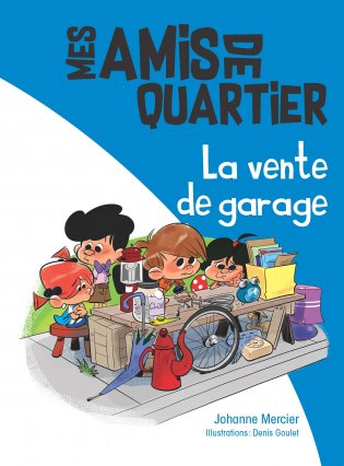 Mes amis de quartier La vente de garage