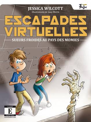 Escapades virtuelles - Sueurs froides au pays des momies