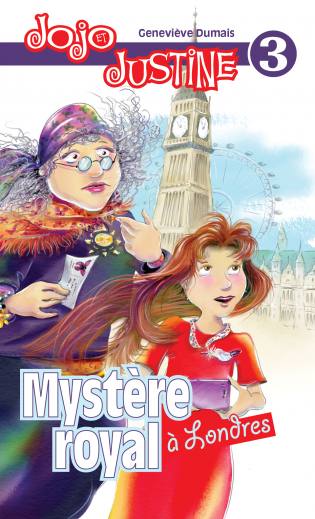 Jojo et Justine Mystère royal à Londres