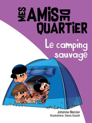 Mes amis de quartier Le camping sauvage