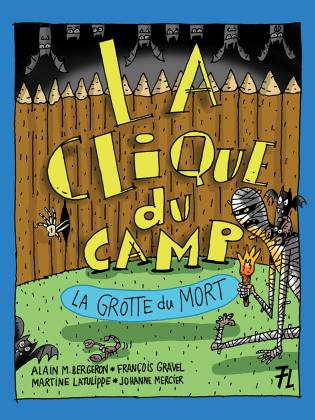 La Clique du camp La grotte du mort