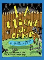 La Clique du camp - La grotte du mort