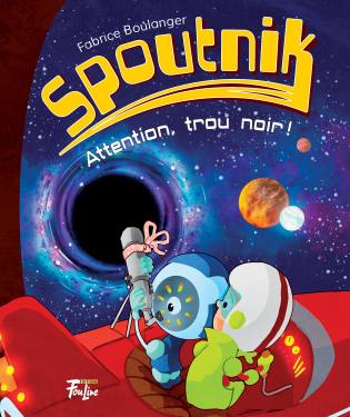 Spoutnik Attention, trou noir!