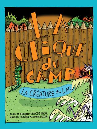 La Clique du camp La créature du lac