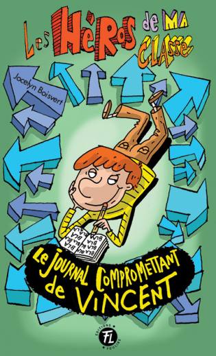 Les héros de ma classe Le journal compromettant de Vincent