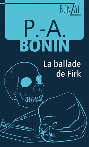 Bonzaï La ballade de Firk