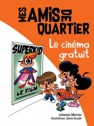 Mes amis de quartier Le cinéma gratuit