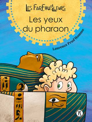 Les Farfouilleurs Les yeux du pharaon