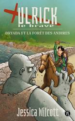 Ulrick le brave - Dryada et la forêt des Andires