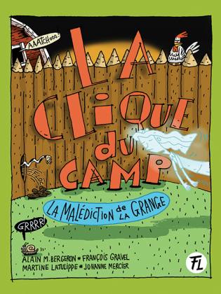 La Clique du camp - La malédiction de la grange