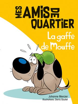 Mes amis de quartier La gaffe de Mouffe