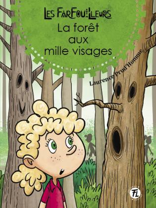 Les Farfouilleurs La forêt aux mille visages