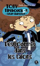 Toby Tirebouchon futur champion - Des fourmis dans les talons