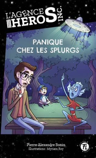 L'Agence Héros inc. Panique chez les Splurgs