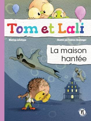 Tom et Lali La maison hantée