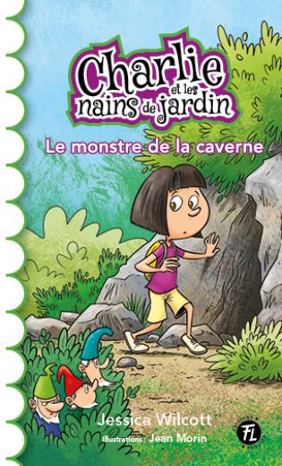 Charlie et les nains de jardin Le monstre de la caverne