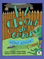 La Clique du camp - Vénus attaque