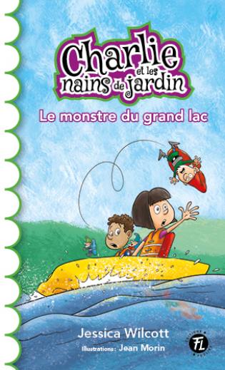 Charlie et les nains de jardin Le monstre du grand lac