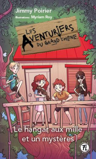 Les Aventuriers du grand chêne - Le hangar aux mille et un mystères